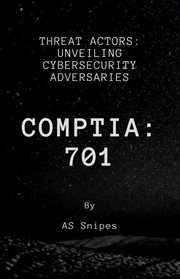 Threat Actors : Unveiling Cybersecurity Adversaries cover image