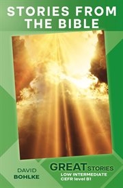 Stories From the Bible (Great Stories : Low Intermediate) cover image