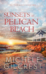 Sunsets At Pelican Beach cover image
