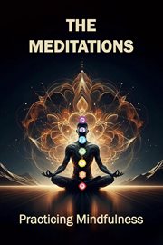 The Meditions : Practicing Mindfulness cover image