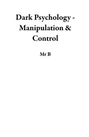 Dark Psychology : Manipulation & Control cover image