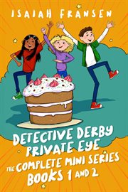 Detective Derby Private Eye : The Complete Mini Series. Books #1-2. Detective Derby Private Eye cover image