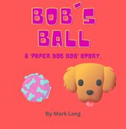 Bob's Ball cover image