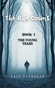 The Run Downs: The Young Years cover image