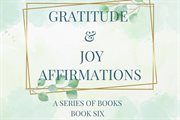 Gratitude & Joy Affirmations cover image