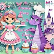 Princess Penny and the Cupcake-Loving Dragon cover image