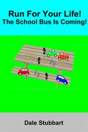Run for Your Life! The School Bus Is Coming! cover image