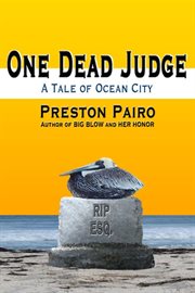 One Dead Judge: A Tale of Ocean City cover image