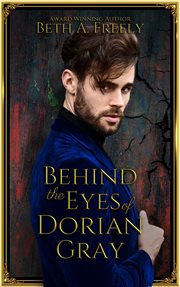Behind the Eyes of Dorian Gray cover image