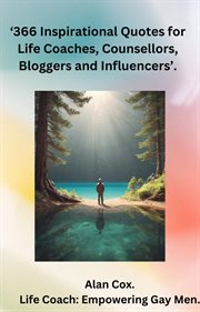 366 Inspirational Quotes for Life Coaches, Counsellors, Bloggers and Influencers cover image