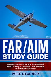 FAR/AIM Study Guide Complete Review for the ASA Federal Aviation Regulations and Aeronautical Inf cover image