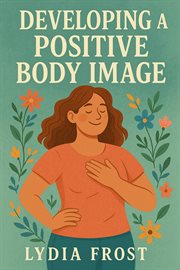 Developing a Positive Body Image cover image