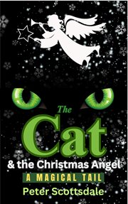 The Cat & the Christmas Angel: A Magical Tail cover image
