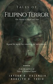 Tales of Filipino Terror : Ten Stories of Myth and Fear cover image