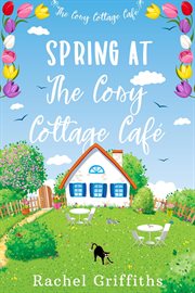 Spring at the Cosy Cottage Café cover image