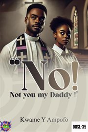 No! Not You My Daddy ! cover image
