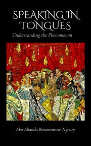 Speaking in Tongues : Understanding the Phenomenon cover image