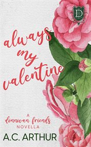 Always My Valentine (A Donovan Friends Novella) cover image