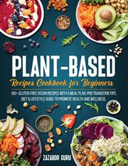 Plant-Based Recipes Cookbook for Beginners cover image