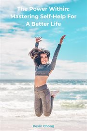 The Power Within: Mastering Self-Help for a Better Life cover image