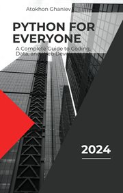 Python for Everyone: A Complete Guide to Coding, Data, and Web Development cover image