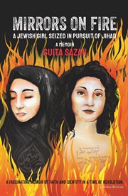 Mirrors on Fire: A Jewish Girl Seized in Pursuit of Jihad cover image
