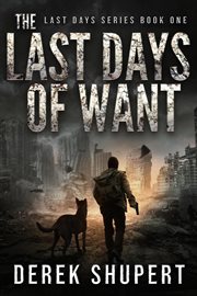 The Last Days of Want cover image