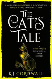 The Cat's Tale: A Paranormal Cozy Mystery : Books #0. Jessie Harper Paranormal Cozy Mystery cover image