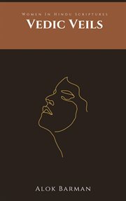 Vedic Veils: Women in Hindu Scriptures cover image