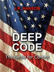 Deep Code : The Battle for Control cover image