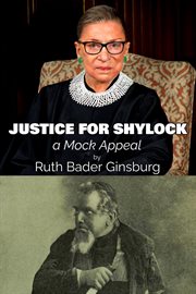Justice for Shylock : A Mock Appeal by Ruth Bader Ginsburg cover image