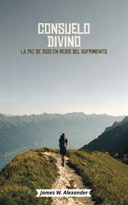 Consuelo Divino la Paz de Dios en Medio Del Sufrimiento cover image