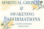 Spiritual Growth & Awakening Affirmations cover image