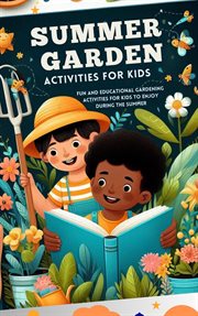 Summer Garden Activities for Kids cover image