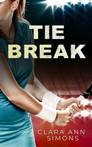 Tie Break : A Sapphic Sports Romance cover image