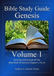 Bible Study Guide : Genesis Volume 1 cover image