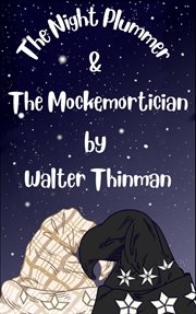 The Night Plummer & the Mockemortician cover image