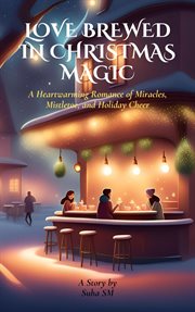 Love Brewed in Christmas Magic cover image