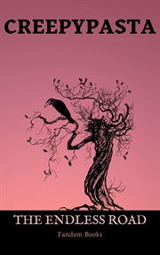 Creepypasta : The Endless Road cover image