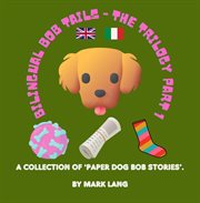 Bilingual Bob Tails - the Trilogy Part 1 cover image