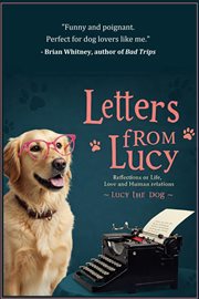 Letters From Lucy - Reflections on Life, Love and Human Relations cover image