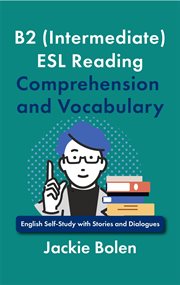 B2 (Intermediate) ESL Reading Comprehension and Vocabulary: English Self-Study With Stories and Dial cover image