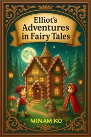 Elliot's Adventures in Fairy Tales cover image