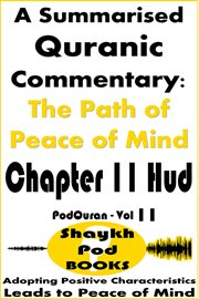 A Summarised Quranic Commentary: The Path of Peace of Mind - Chapter 11 HUD cover image