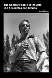 The Coolest People in the Performing Arts: 250 Anecdotes and Stories cover image