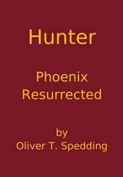 Hunter - Phoenix Resurrected cover image
