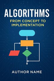 Algorithms - From Concept to Implementation cover image