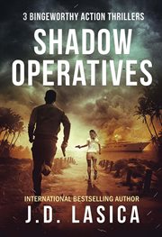 Shadow Operatives Action Thriller Series : Books #1-3 cover image