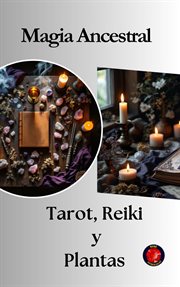 Magia Ancestral Tarot, Reiki Y Plantas cover image