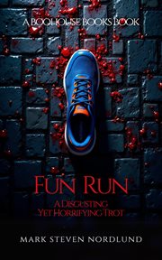 Fun Run, a Disgusting Yet Horrifying Trot cover image